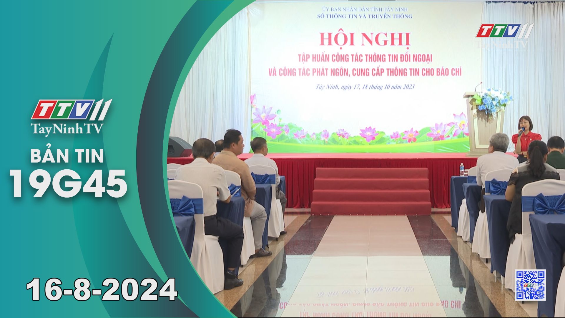 Bản tin 19G45 | 16-8-2024 | Tin tức hôm nay | TayNinhTV